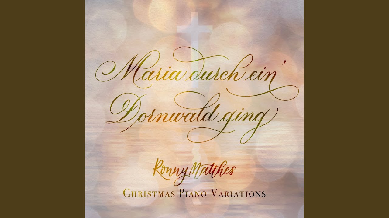 Maria durch ein Dornwald ging (Piano Version, Pt. 1)