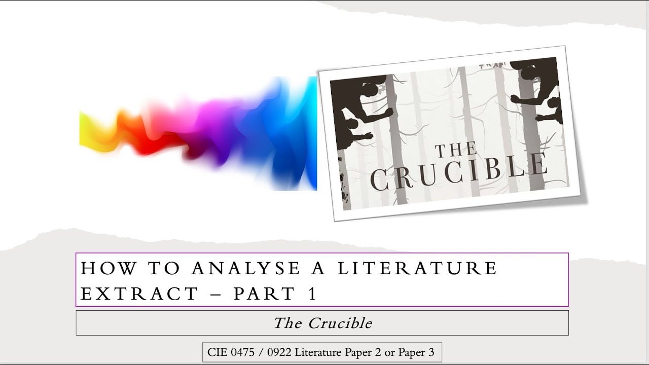 How to approach the extract question: CIE Literature IGCSE 0475 / 0992 Literature: The Crucible Pt 1