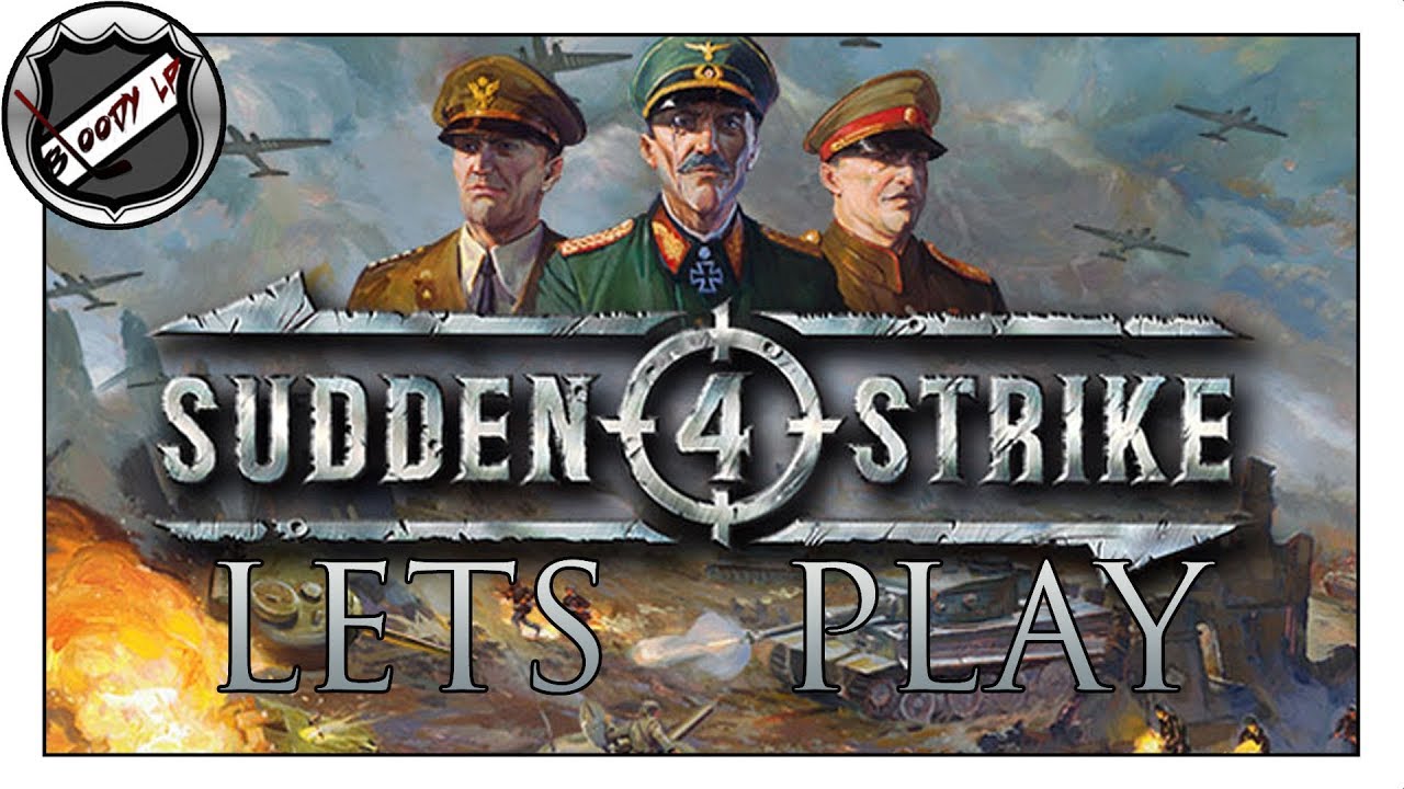SUDDEN STRIKE 4 [Deutsch/German] #001 - Krieg auf der Konsole ★ Let's Play
