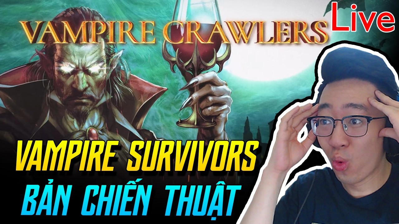 Vampire survivors bản chiến thuật thẻ bài - Vampire crawlers (28/2)