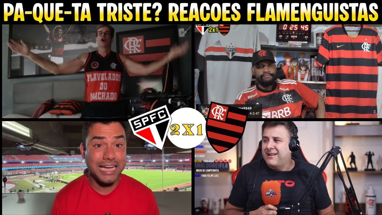 REAÇÕES FLAMENGUISTAS CHORANDO EM SÃO PAULO 2 X 1 FLAMENGO | SPFC NÃO É PSG