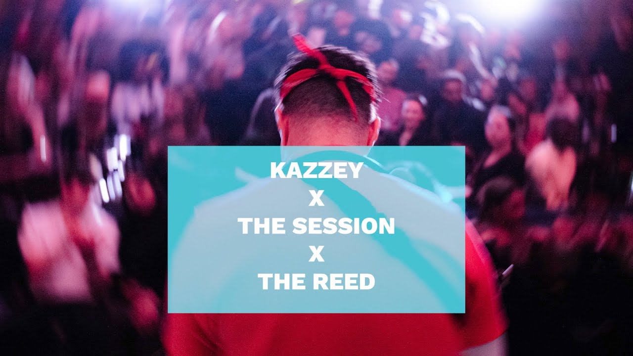 KAZZEY X THE SESSION X THE REED - LAZY MAN (LIVE IN BERLIN)