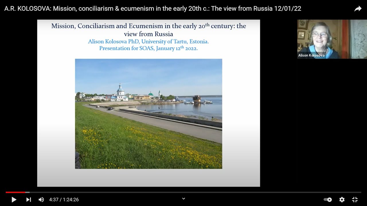 A.R. KOLOSOVA: Mission, conciliarism & ecumenism in the early 20th c.: The view from Russia 12/01/22
