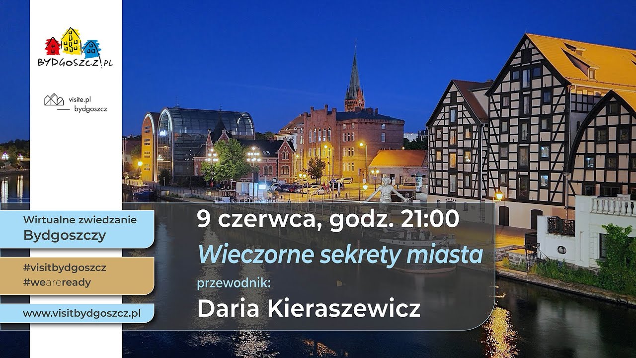 Wirtualne zwiedzanie Bydgoszczy - Wieczorne sekrety miasta