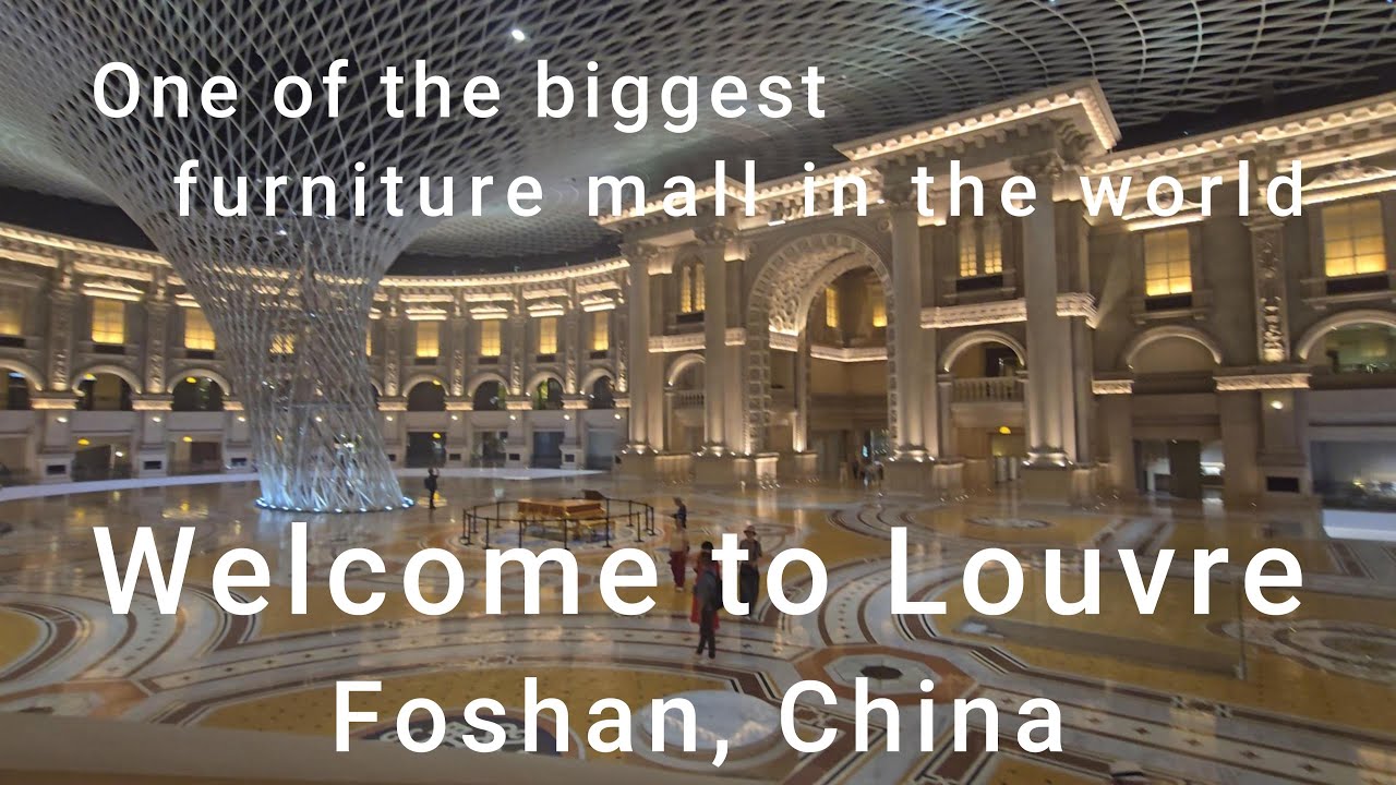 Louvre International Furniture Mall - Foshan, China