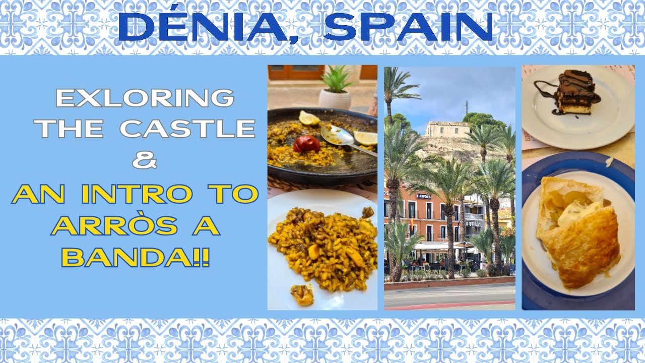 The beautiful Dénia castle, 9 October celebrations & a taste of Arròs a banda! Alicante, Spain, E S