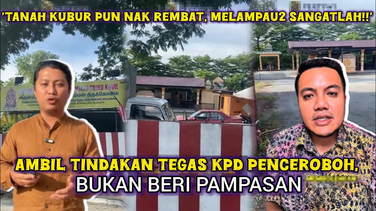 TANAH PERKUBURAN ISLAM PJS 4  DICEROBOH, RUMAH IBADAT DIARAH KOSONGKAN TAPAK