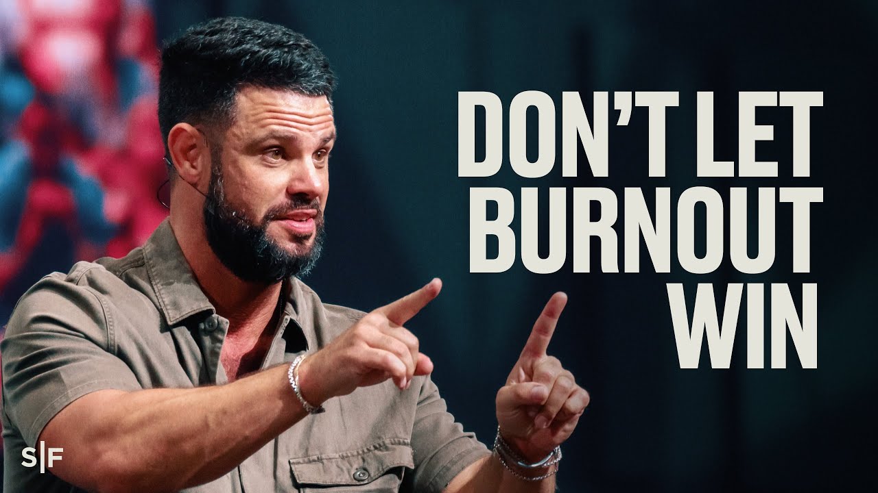 Don&rsquo;t Let Burnout Win | Steven Furtick