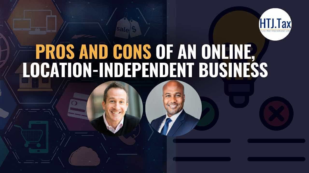 Pros and Cons of an Online, Location-Independent Business
