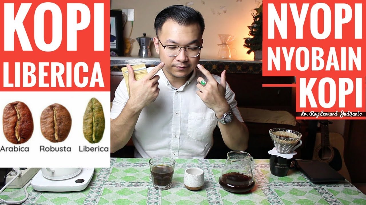 KOPI LIBERICA BUKAN ARABICA ROBUSTA ! NYOPI dr. Ray Leonard Judijanto