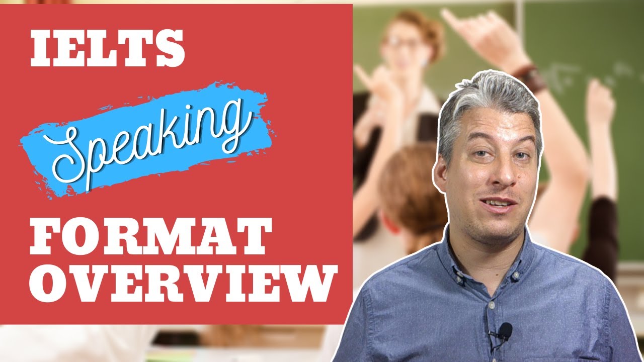 Overview of IELTS Speaking Format For Teachers | The English Grind