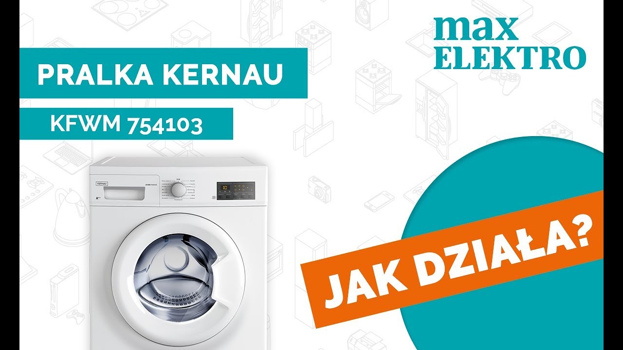 Jak działa pralka KERNAU KFWM 754103? 🤔 Krok Po Kroku - instrukcja obsługi