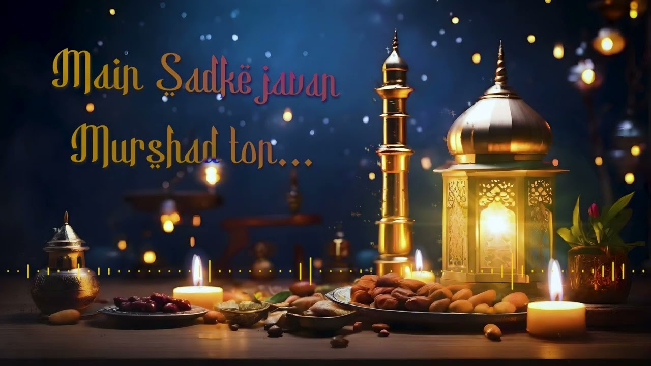 Main Sadke Javan Murshad Ton | Hazrat Sheikh Abdul Qadir Jilani (R.A.) | Total surrender(Fana)