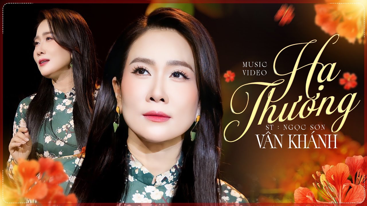 Hạ Thương - V&acirc;n Kh&aacute;nh | S&aacute;ng t&aacute;c: H&agrave;n Ch&acirc;u & Thanh Phương | B&agrave;i H&aacute;t Mới Nhất Mang Thương Nhớ 2025