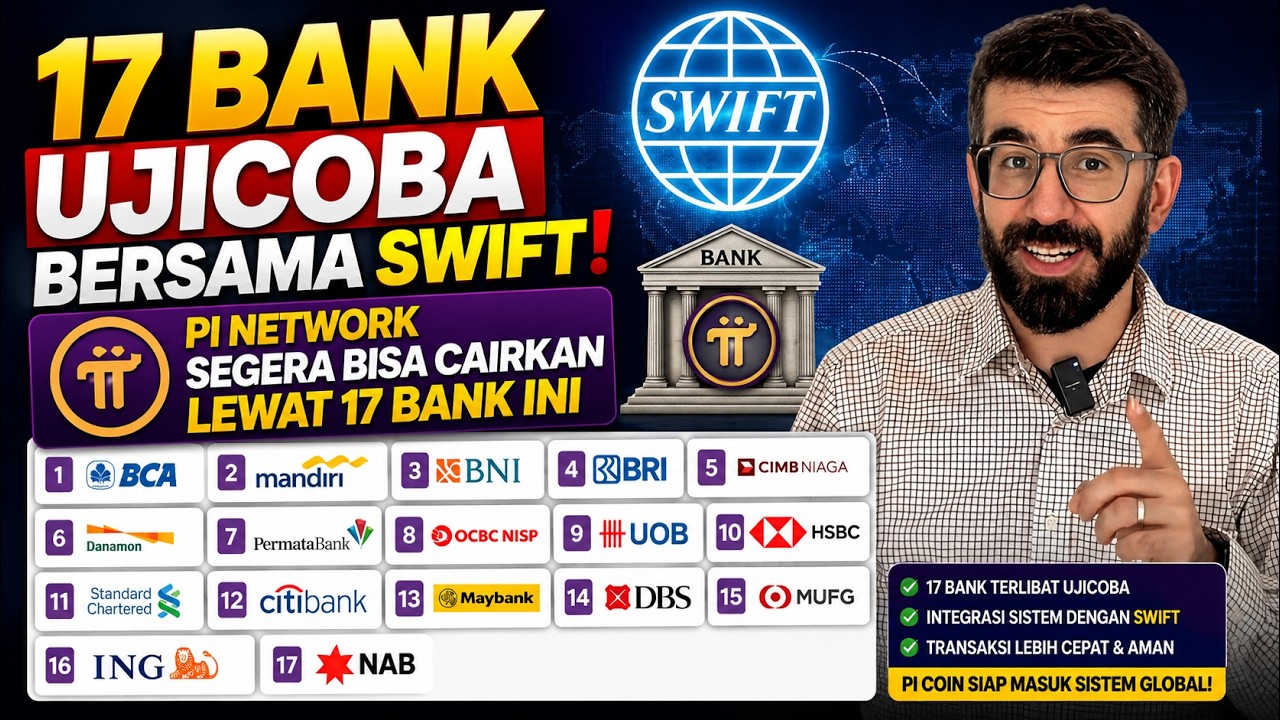 17 BANK UJICOBA BERSAMA SWIFT❗PI NETWORK SEGERA BISA CAIRKAN LEWAT 17 BANK INI