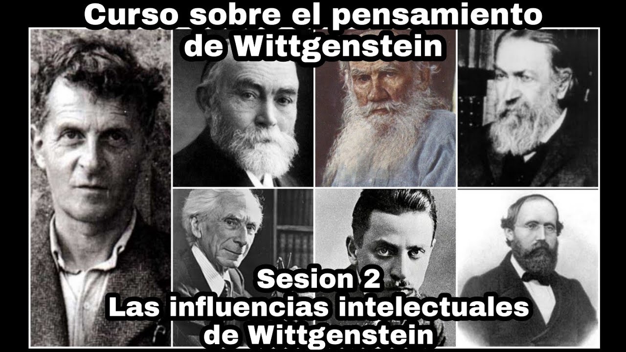 Las influencias intelectuales de Wittgenstein - Sesión 2. Curso sobre el pensamiento de Wittgenstein