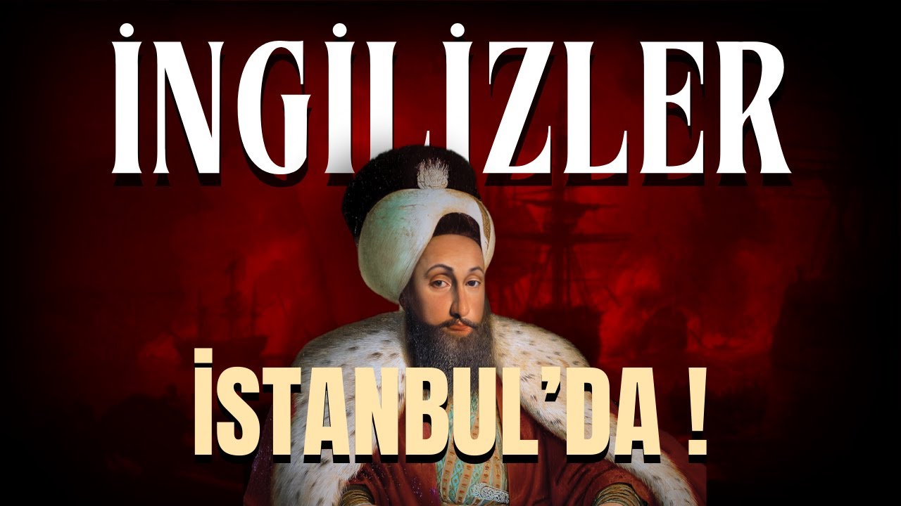Bilinmeyen Savaş | Osmanlı - İngiltere Savaşı (1807)