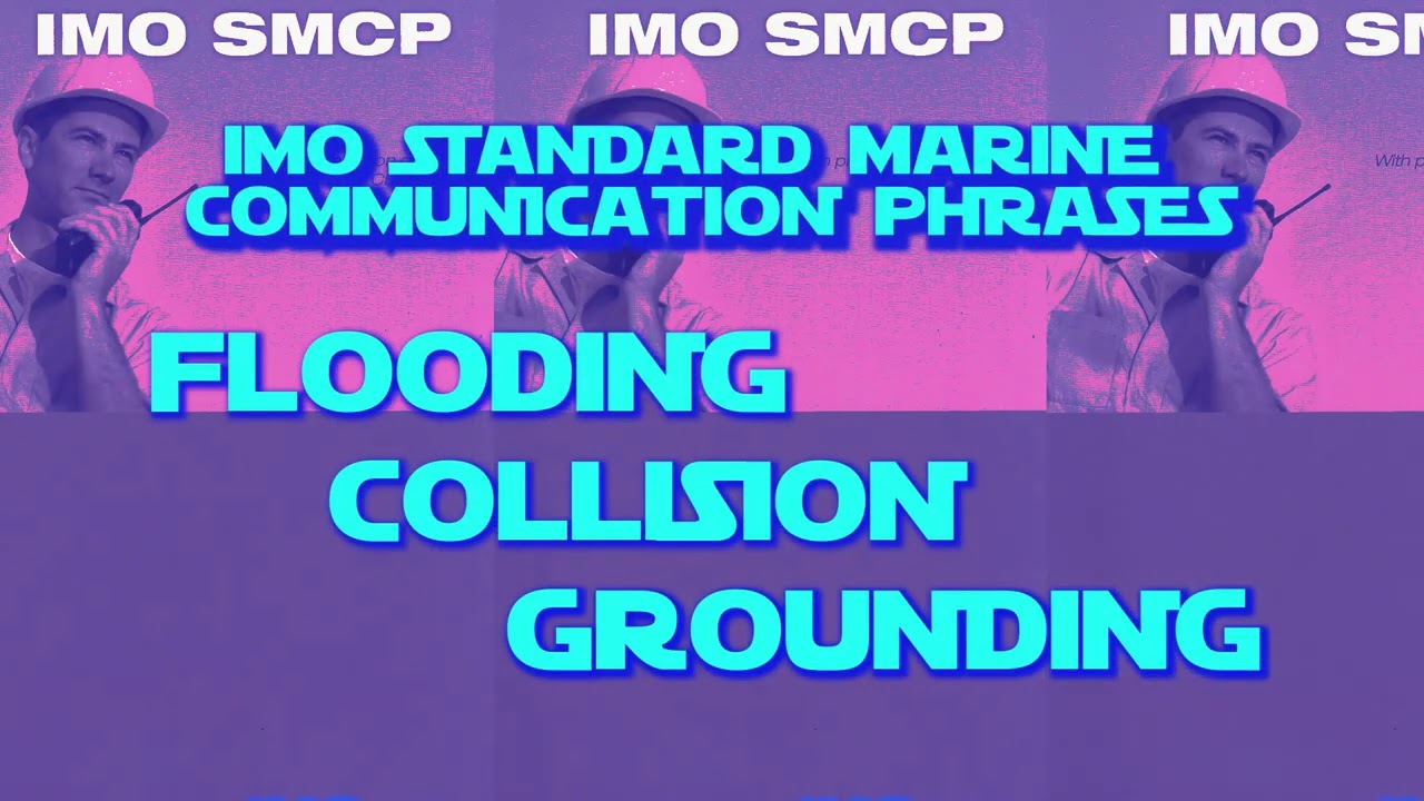 MARITIME ENGLISH 16 | SMCP | Flooding, Collision, Grounding