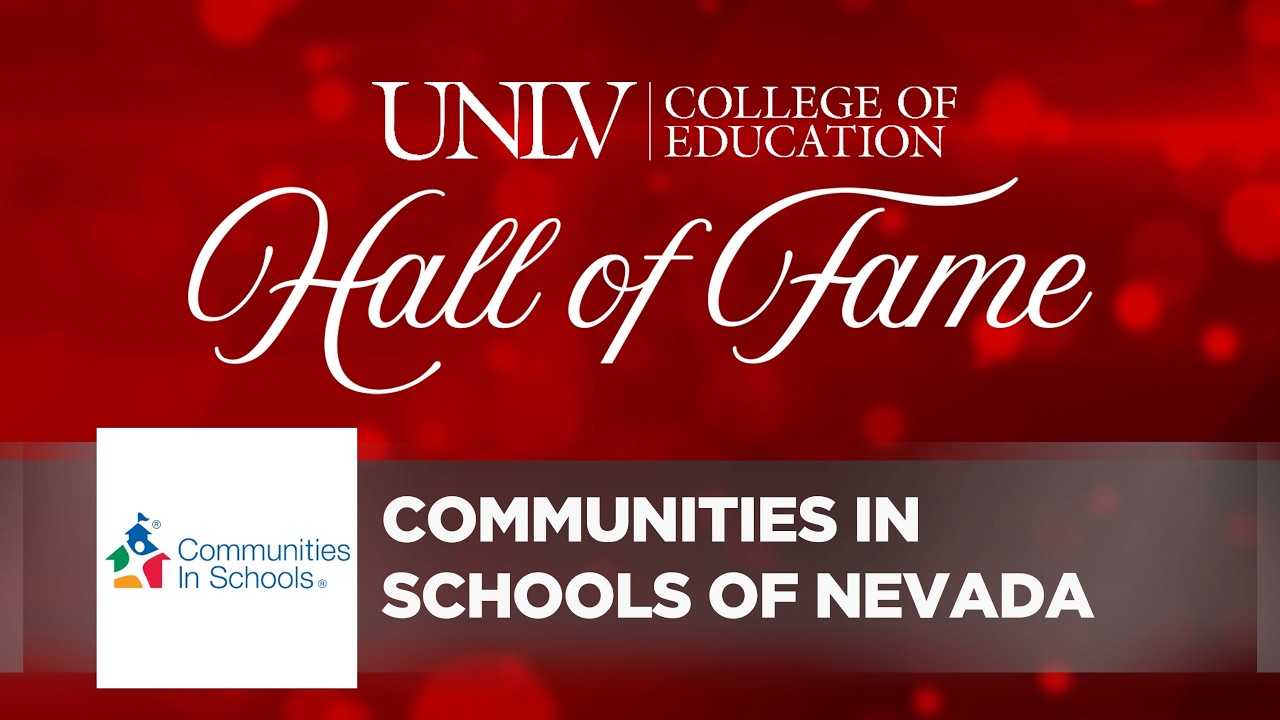 Induction of Communities In Schools of Nevada into the UNLV College of Education Hall of Fame