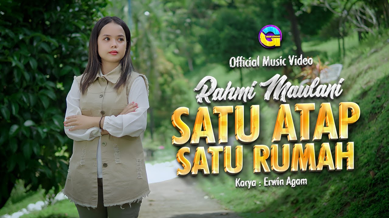 Rahmi Maulani - Satu Atap Satu Rumah (Official Music Video)