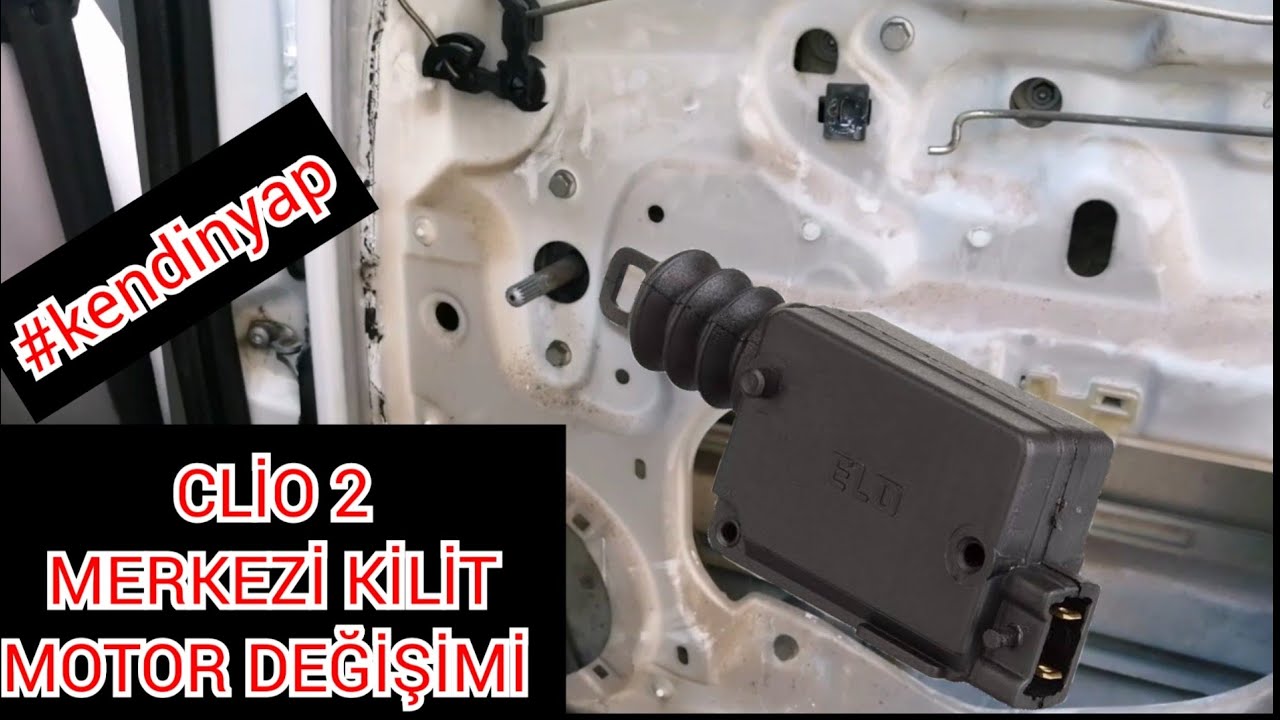 RENAULT CLİO ARKA KAPI MERKEZİ KİLİT MOTOR DEĞİŞİMİ & BAKIMI Detaylı Anlatım #renault#clio