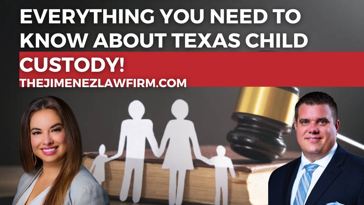 Texas Child Custody Essentials: Everything You Need to Know!