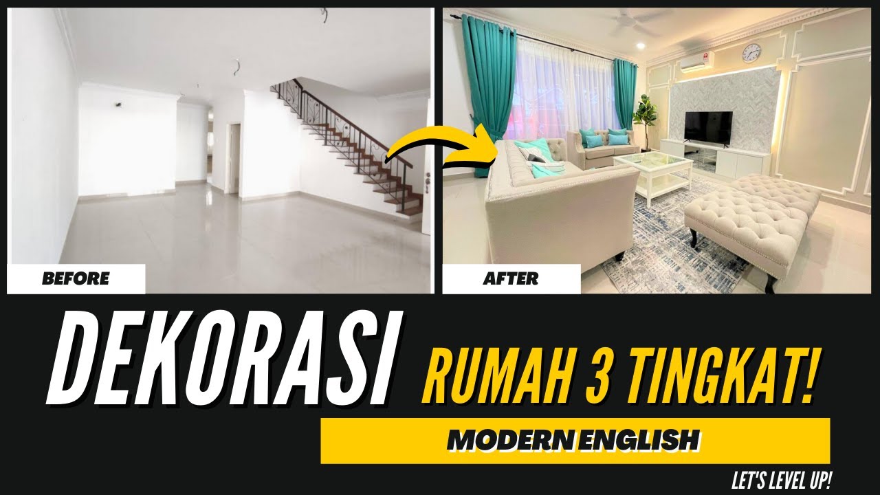 BEFORE & AFTER | DEKORASI RUMAH 3 TINGKAT MODERN ENGLISH