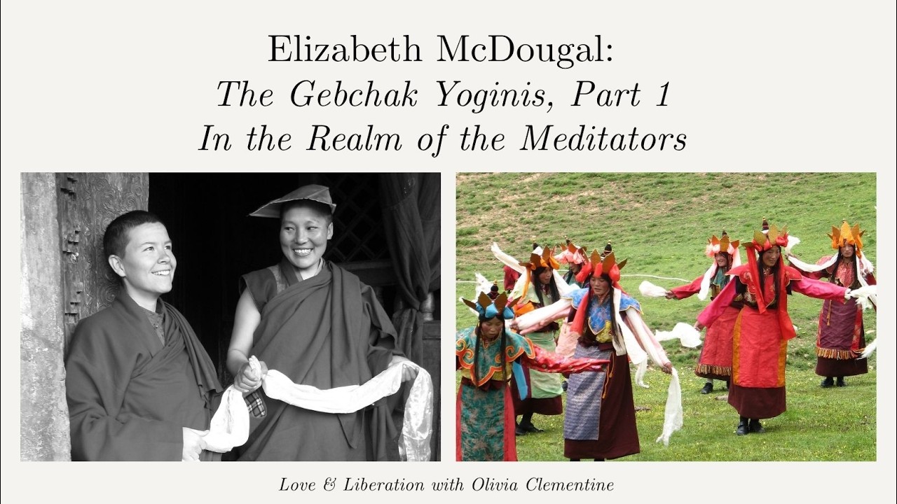 Elizabeth McDougal: Gebchak Yoginis, Part One
