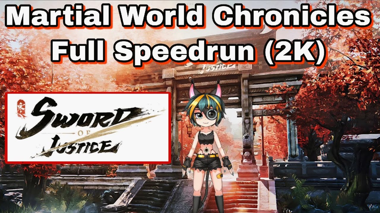 Sword of Justice Global - Martial World Chronicles [Speedrun 2K]