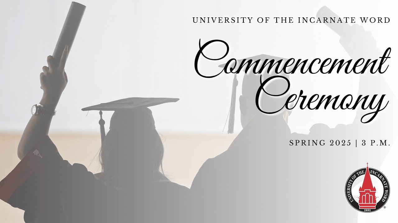 UIW Commencement Ceremony 3 p.m. - Spring 2025
