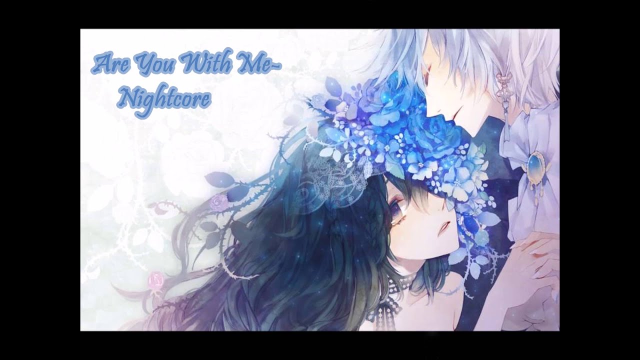 Are You With Me - Nightcore