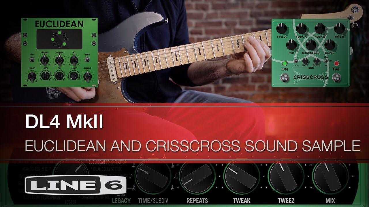 Line 6 | Paul Hindmarsh | DL4 MkII | Euclidean and Crisscross