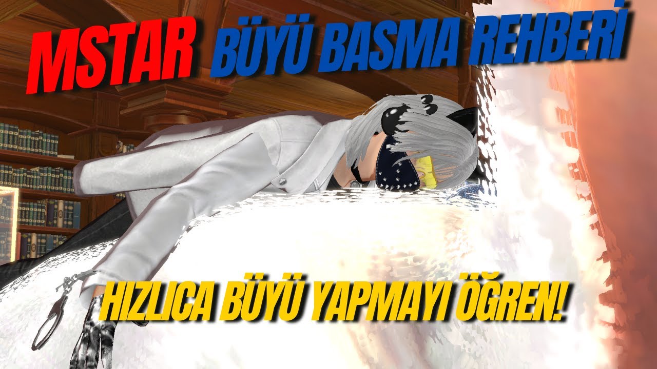 Mstar Büyü Basma rehberii/Temelden büyü basmayı öğren!!!