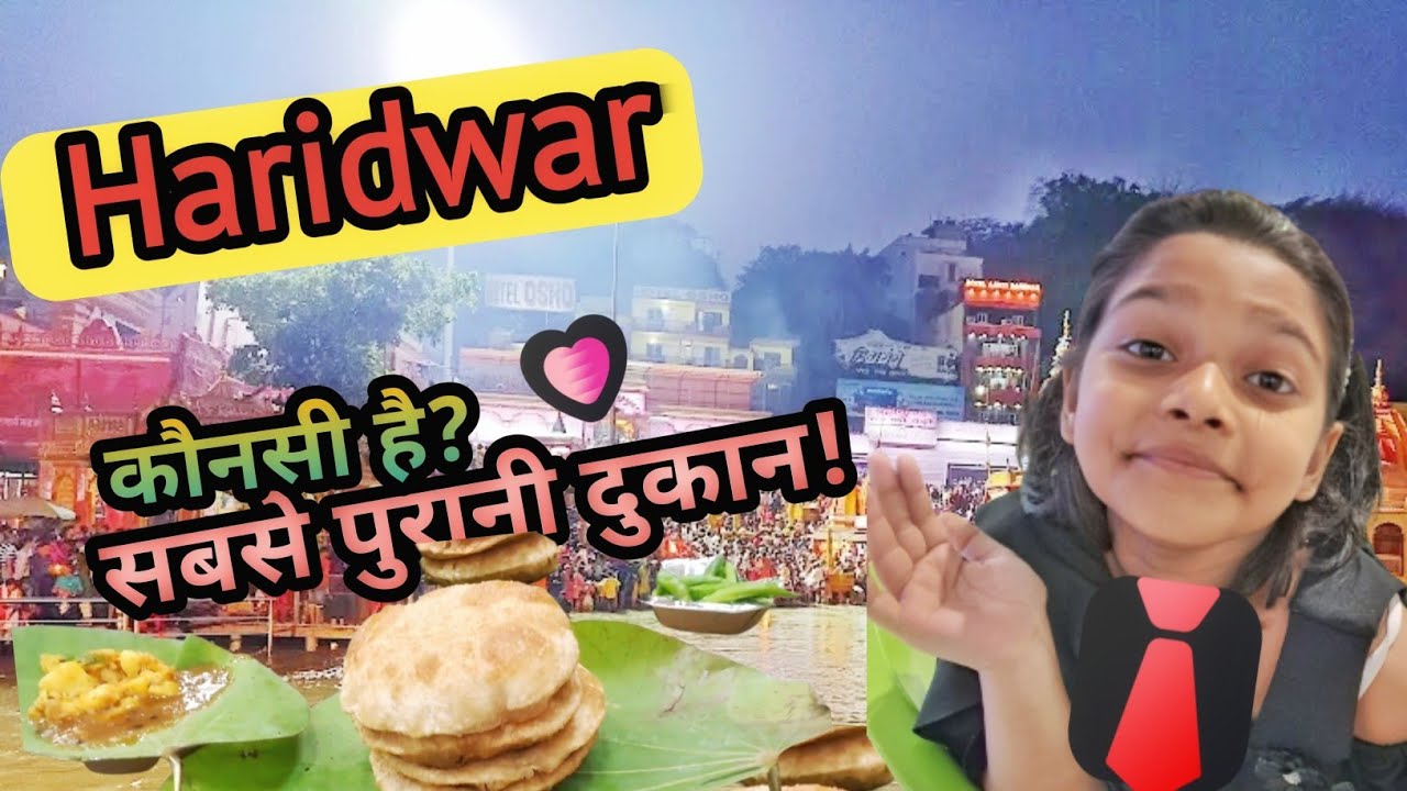 मथुरा वालों की प्राचीन दुकान हरिद्वार, Taste simply Marvelously Delicious!
