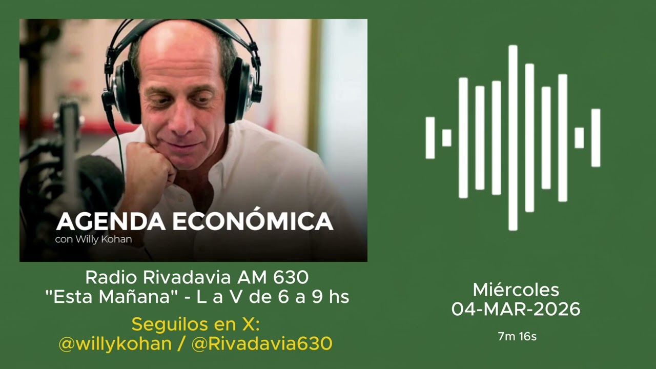 04 MAR 2026 - El interesante comentario de Willy Kohan en Rivadavia 630