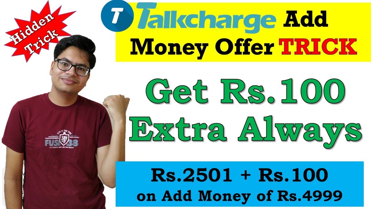 Earn Rs.100 Extra on TalkCharge Add Money Offer || Rs.2501 on Add Money of Rs.4999 + Rs.100 Extra