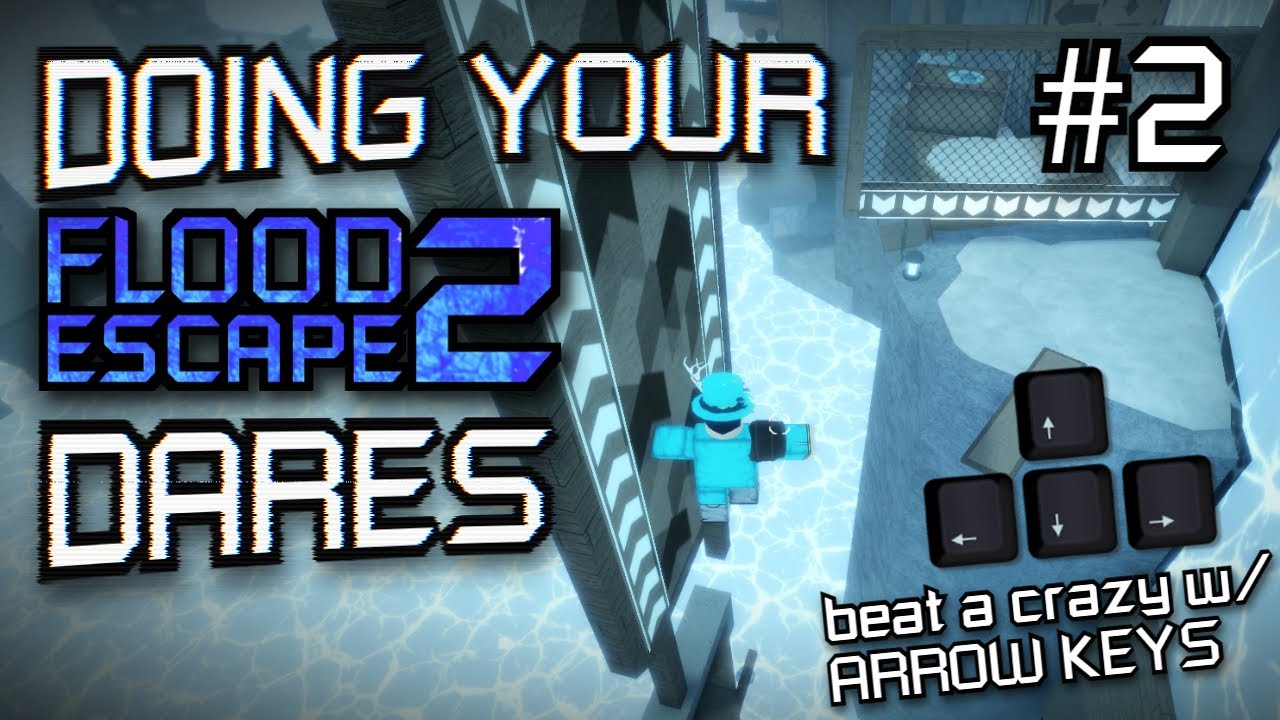 Doing YOUR Flood Escape 2 Dares (#2)