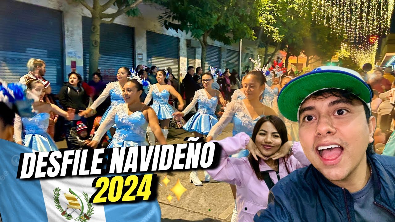 Desfile navideño en la sexta Guatemala 🇬🇹🥰🎄