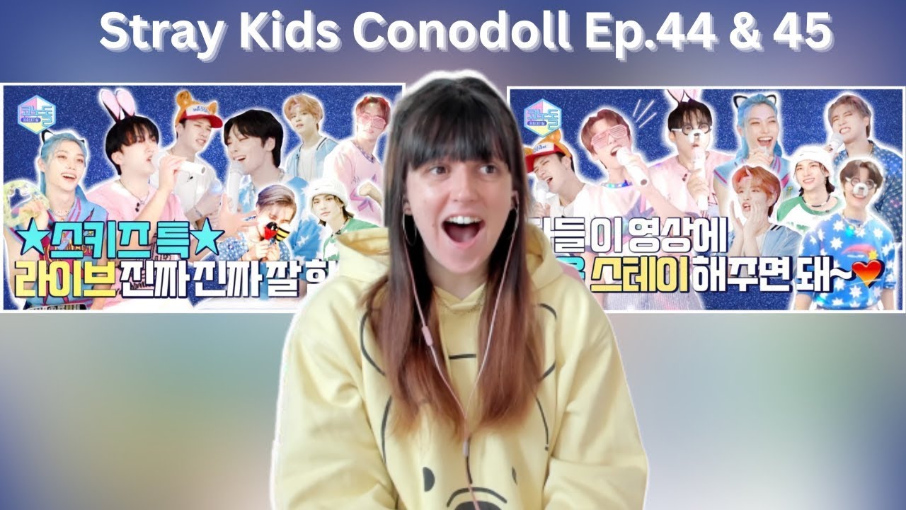 Stray Kids Conodoll 🎤 Ep.44 & 45 REACTION