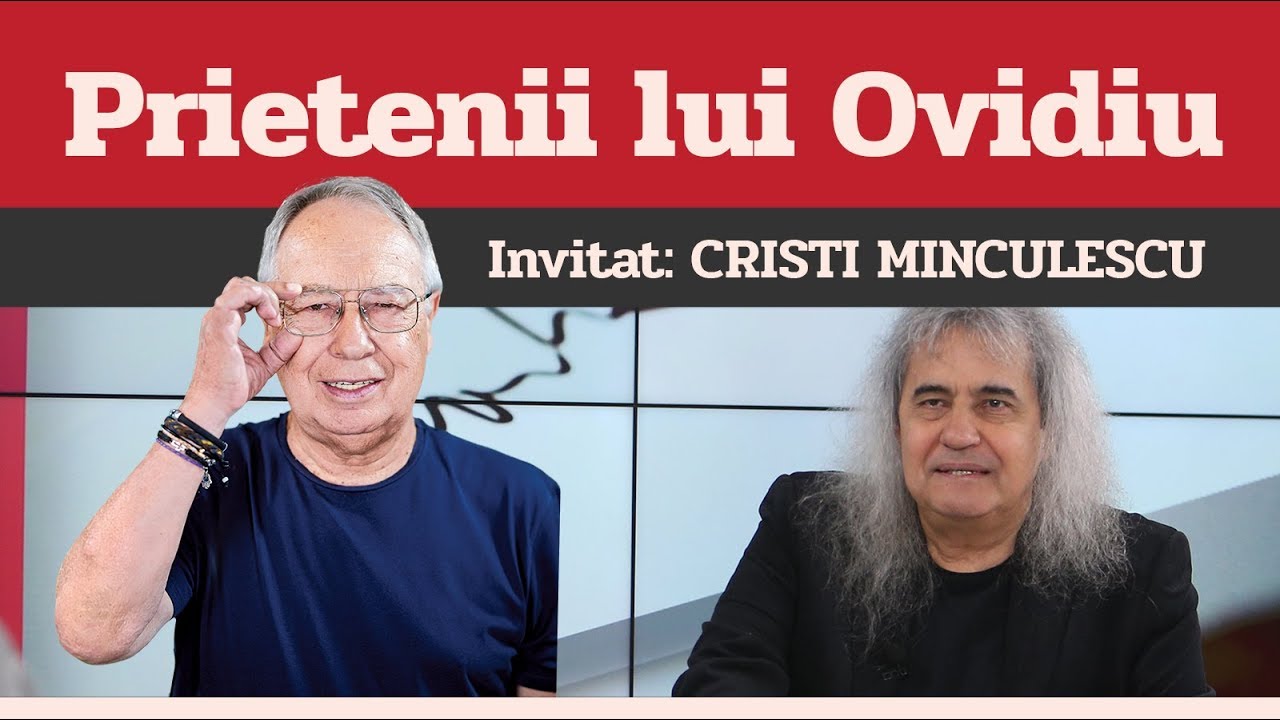 CRISTI MINCULESCU, invitat la Prietenii lui Ovidiu » EDIȚIA INTEGRALĂ (episodul 18)