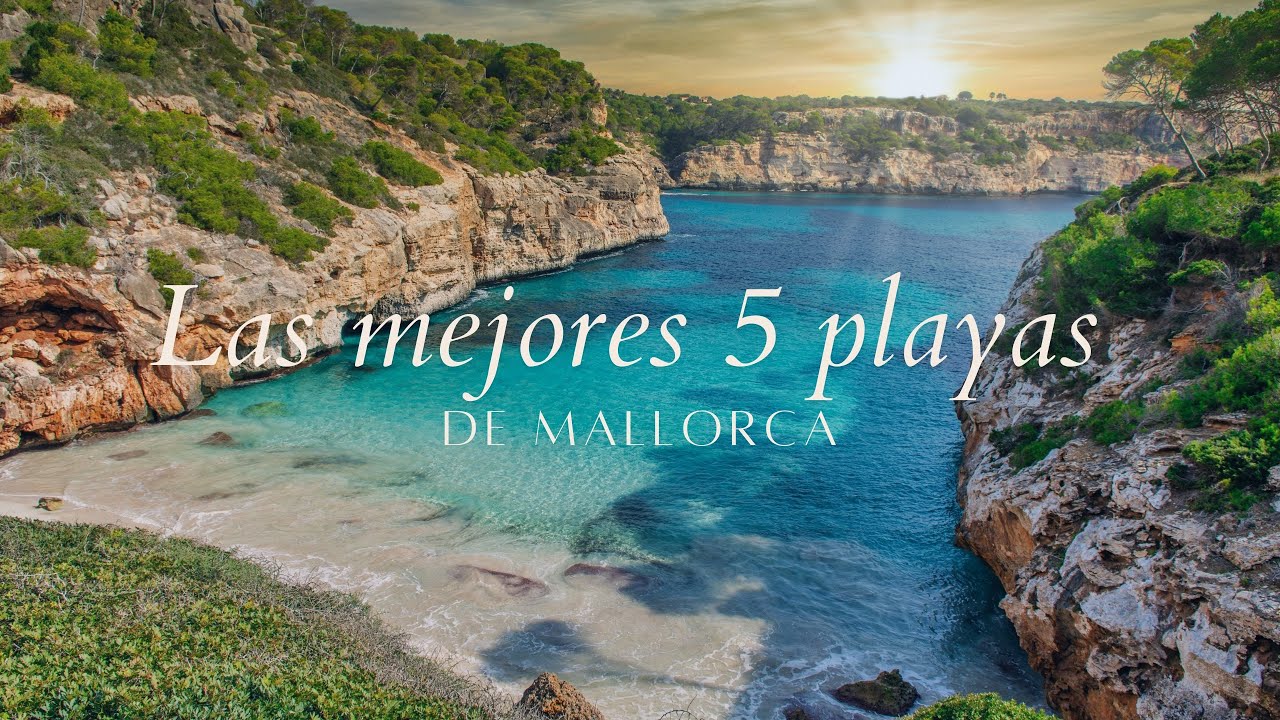 Top las mejores 5 Playas de Mallorca que tenes que conocer si ven&iacute;s a la Isla