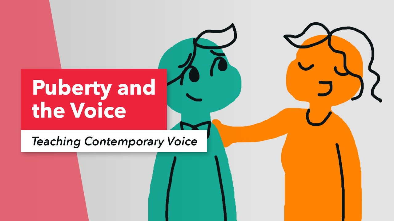 Contemporary Voice: Vocal Changes in Puberty | How to Think About the Maturation Process as a Singer