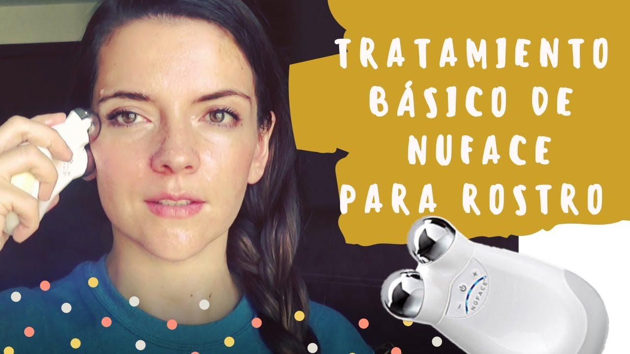 🧖‍♀️ NUFACE Tratamiento básico para 👸 ROSTRO [ TUTORIAL ]