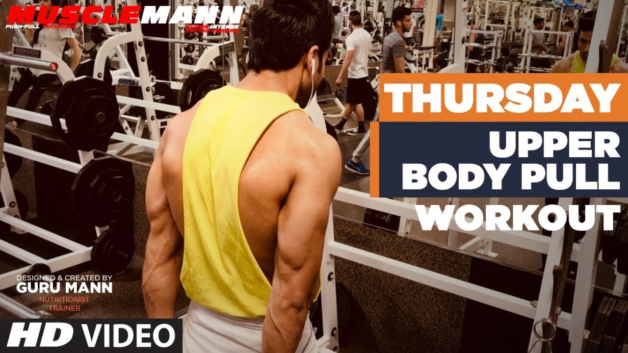 Thursday - Upper Body Pull | MUSCLEMANN- Super Intense Cutting program by Guru Mann