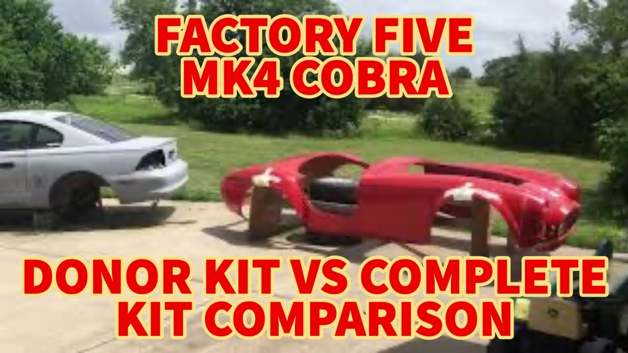 Factory Five Cobra donor build vs complete kit