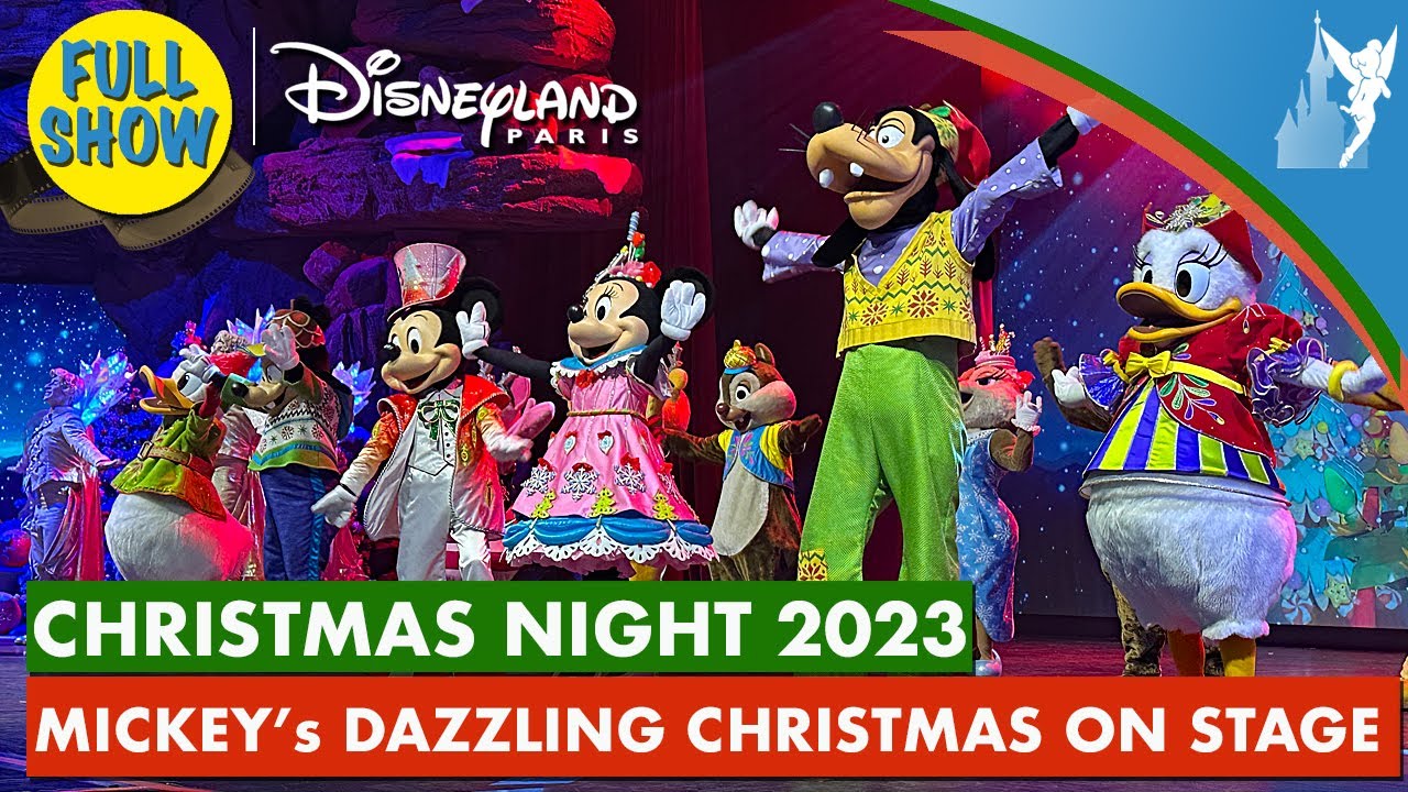 🎄 Disneyland Paris CHRISTMAS NIGHT 2023: Mickey's Dazzling Christmas Parade On Stage -  2023
