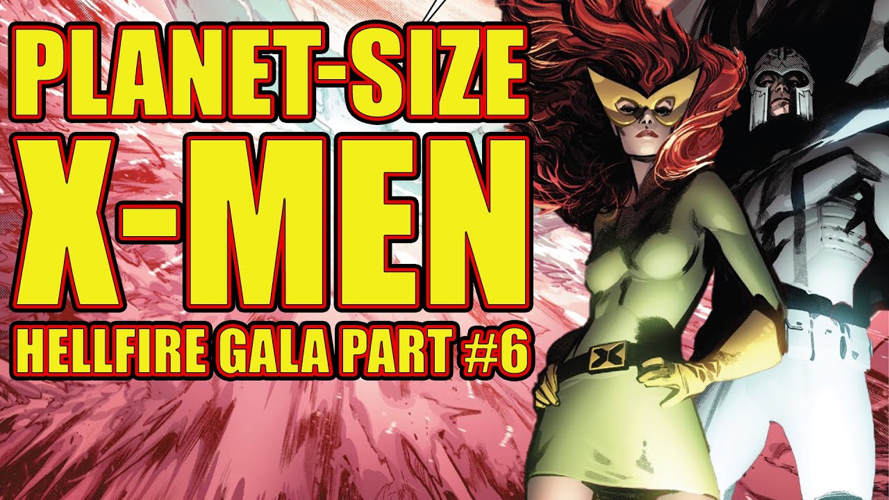 PLANET-SIZE X-MEN (Hellfire Gala part 6, 2021)