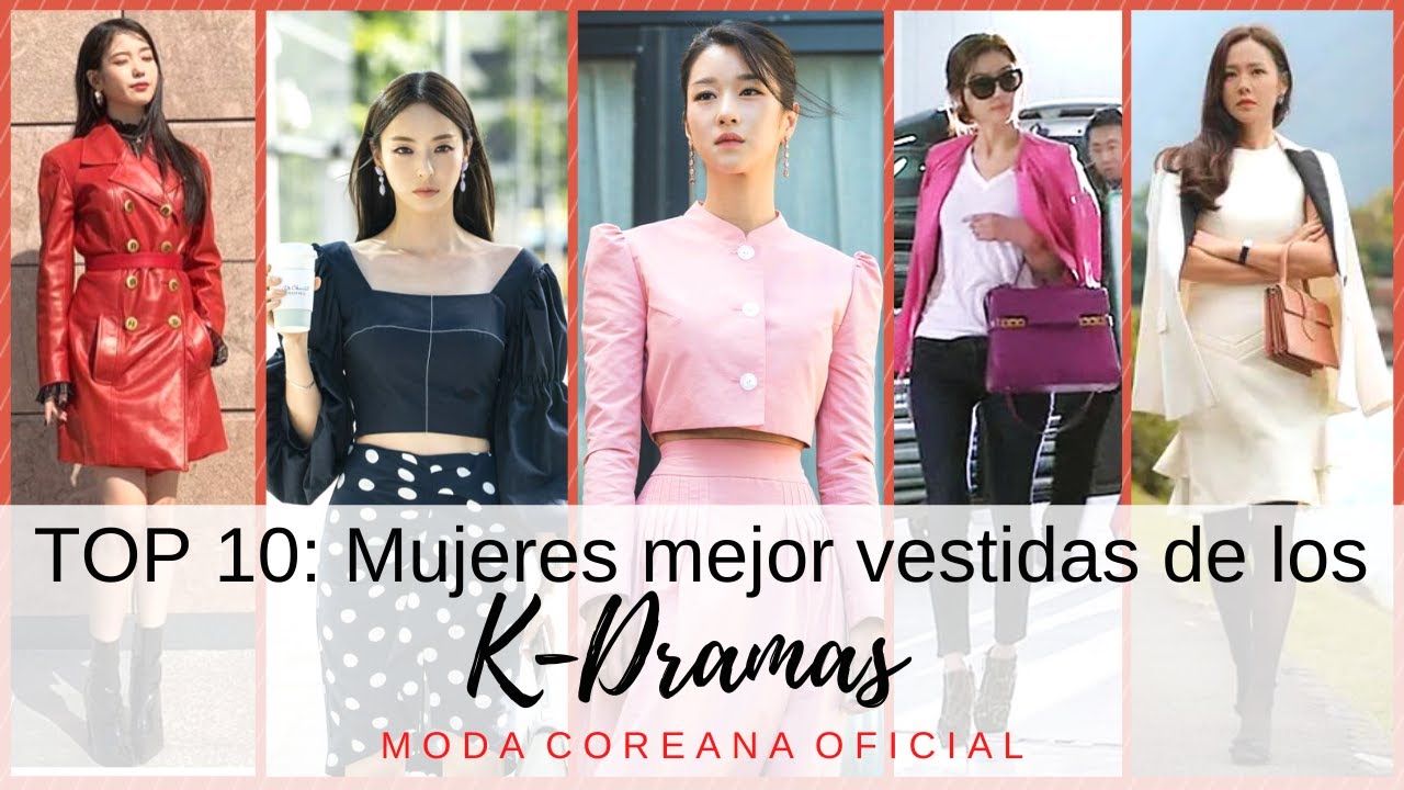 TOP 10: Mujeres mejor vestidas de los dramas coreanos | Cómo vestir | Outfits | MODA COREANA OFICIAL