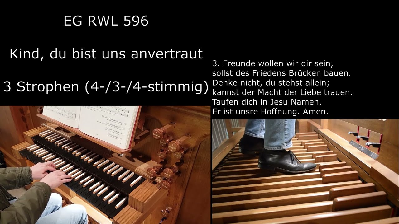 EG 596 RWL - Kind, du bist uns anvertraut (Orgelsätze mit Liedtext)