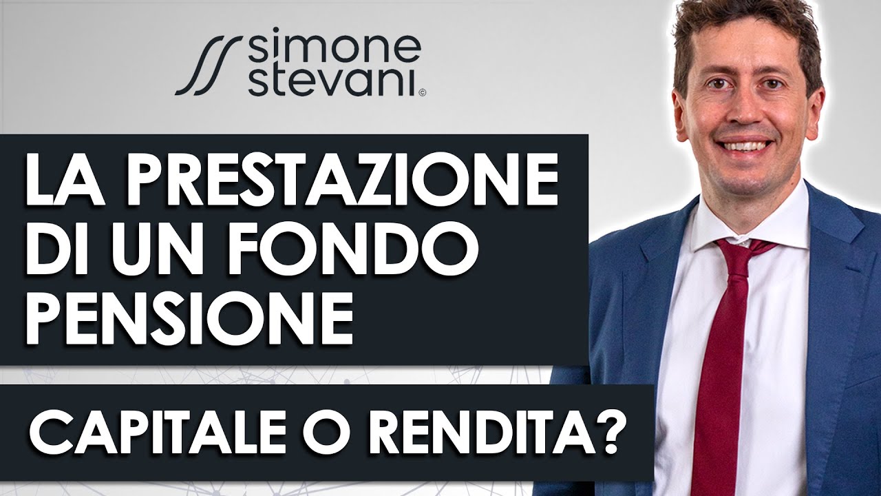 La prestazione di un fondo pensione: capitale o rendita?